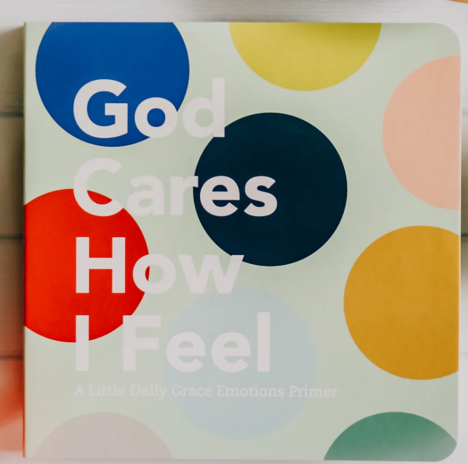 God Cares How I Feel - Board Book